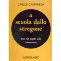 Carlos Castaneda - A scuola dallo stregone